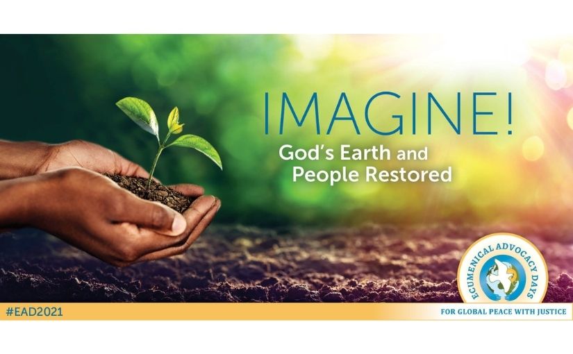 “Imagine! God’s Earth and People Restored”