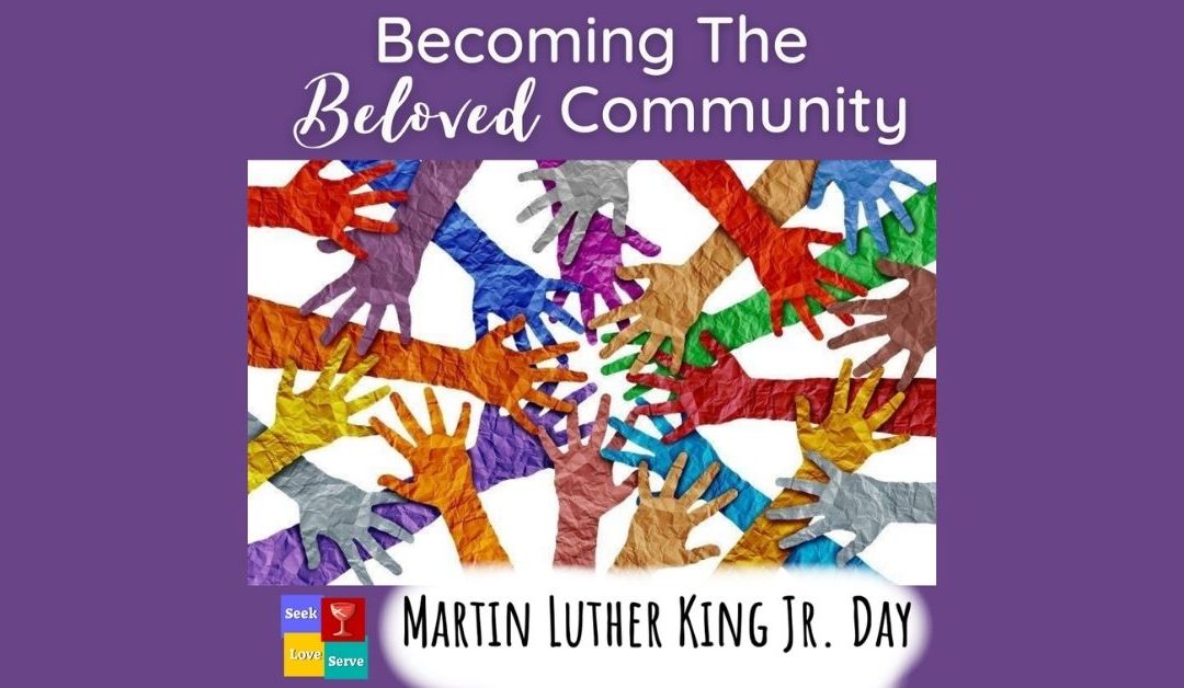 Becoming the Beloved Community: Martin Luther King Jr. Day