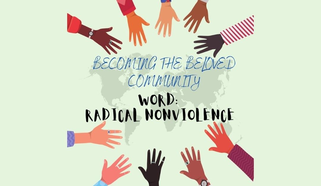 Becoming the Beloved Community: Radical Nonviolence