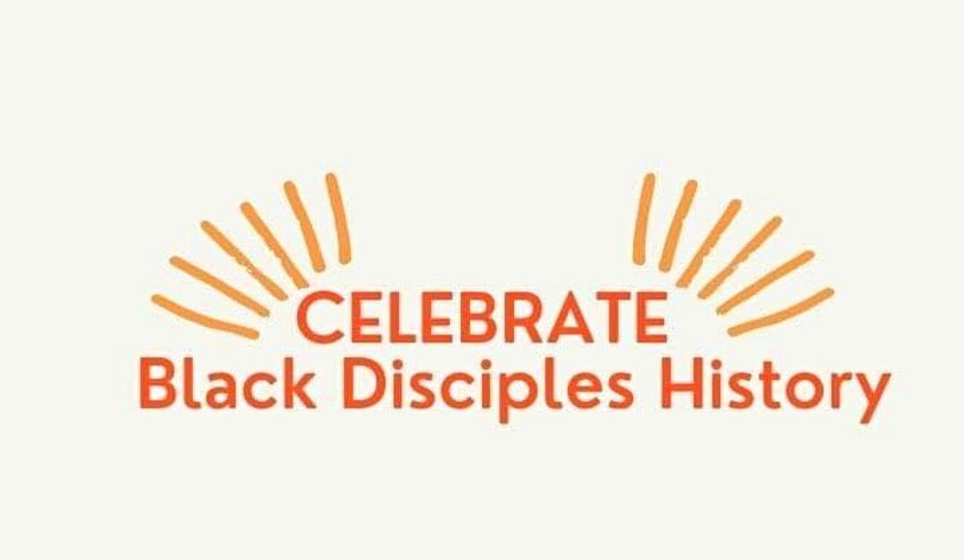 Celebrate Black Disciples History