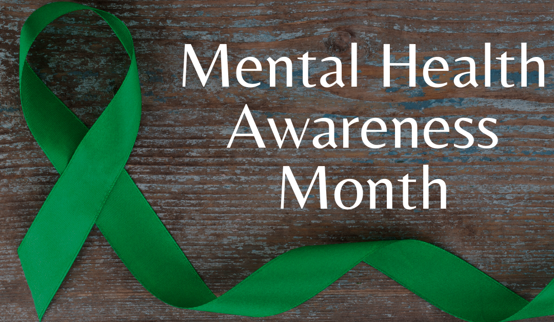 May is Mental Health Awareness Month