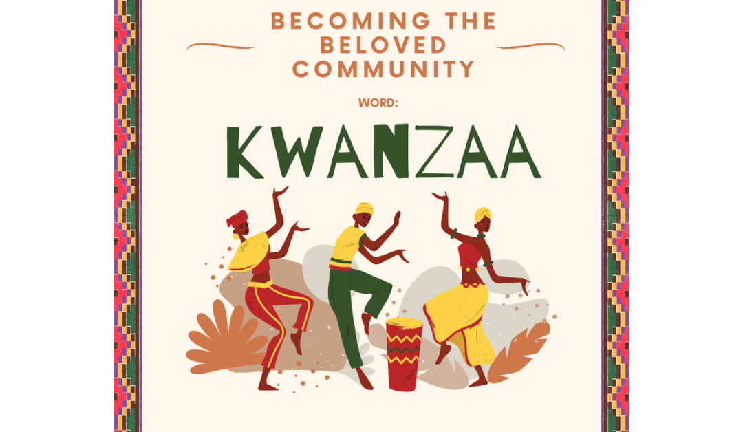Becoming the Beloved Community: Kwanzaa