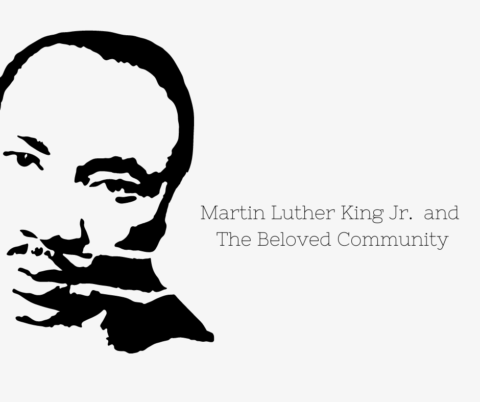 Martin Luther King, Jr. “Beloved Community” First Christian Church