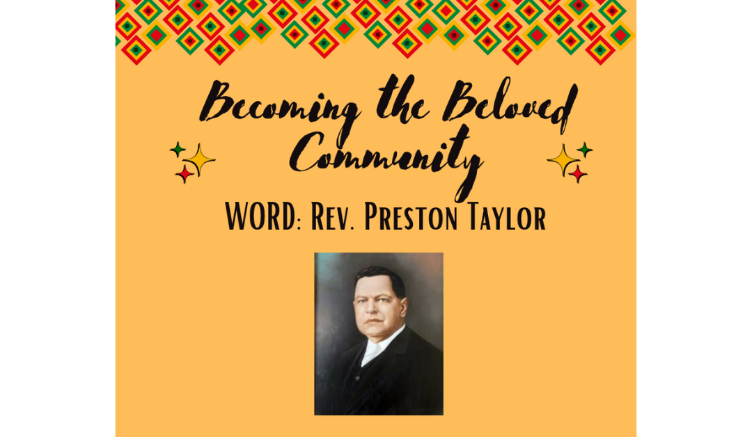 Becoming the Beloved Community: Rev. Preston Taylor