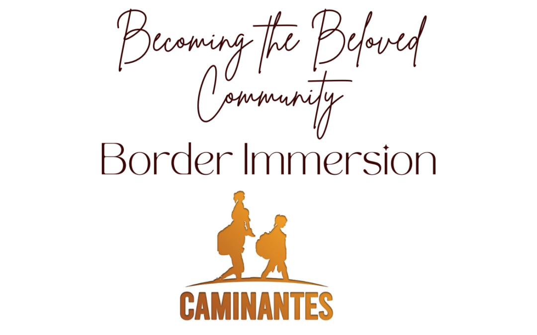 Caminantes Border Immersion 